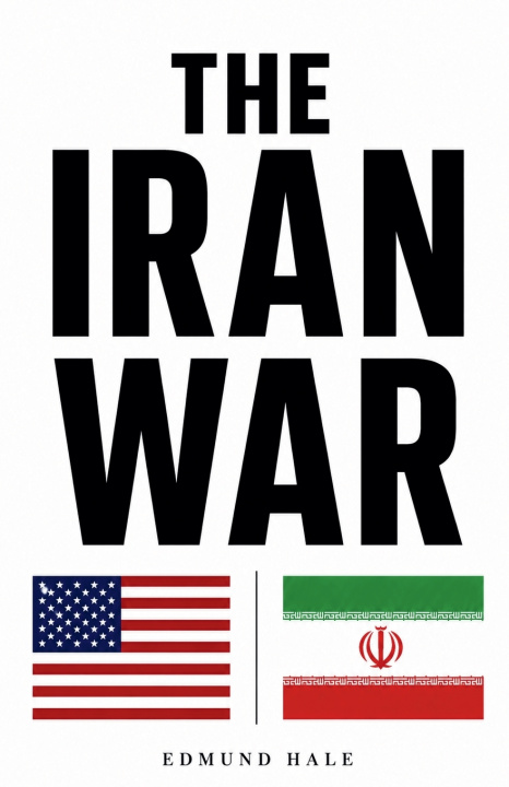 Kniha The Iran War Edmund Hale