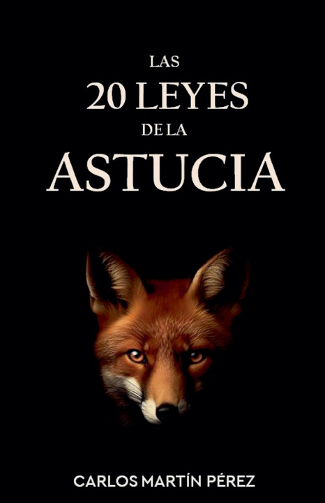 Kniha Las 20 leyes de la astucia Carlos Martín Pérez