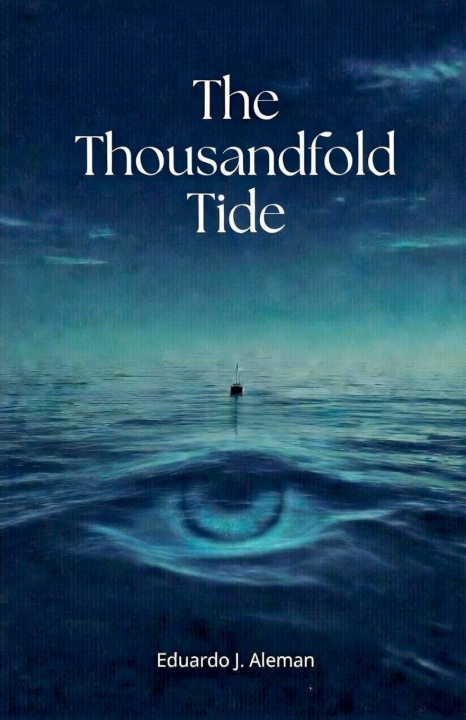 Kniha The Thousandfold Tide Eduardo J. Aleman