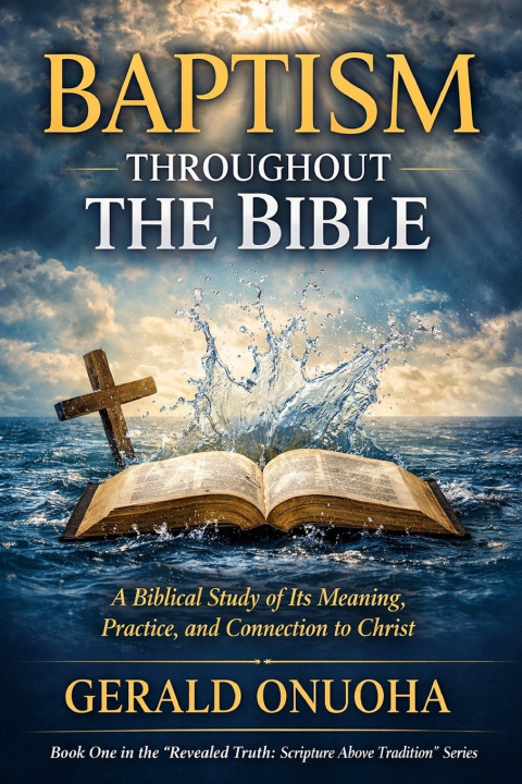 Kniha BAPTISM THROUGHOUT THE BIBLE Gerald Ikechukwu Onuoha
