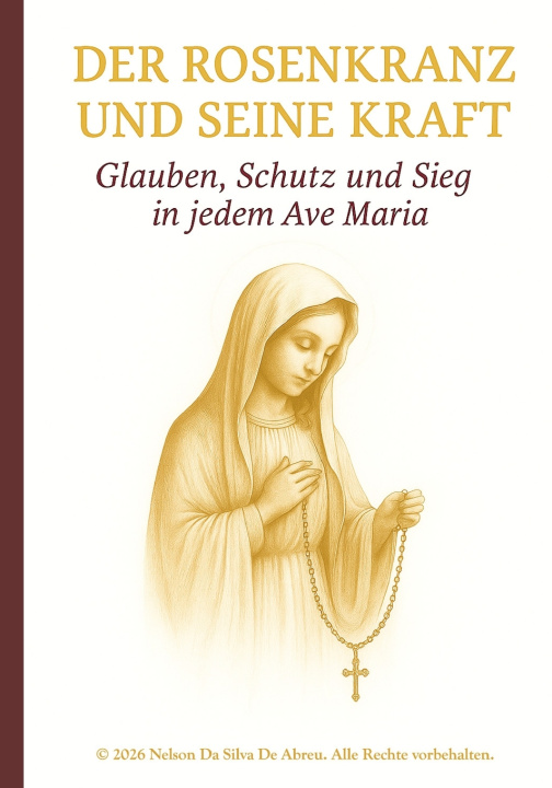 Knjiga Der Rosenkranz und seine Kraft Nelson Da Silva De Abreu
