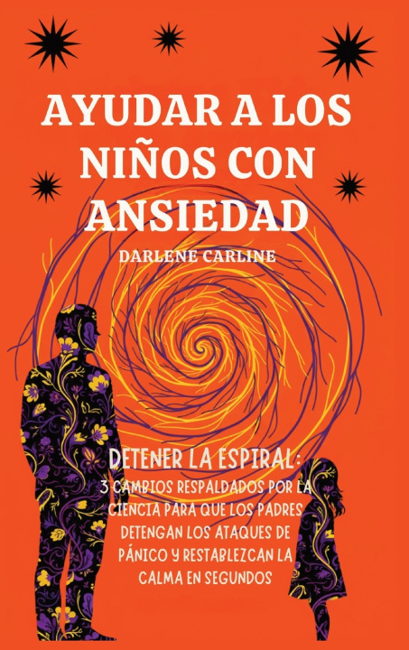 Libro Ayudar A Los Niños Con Ansiedad Darlene Carline