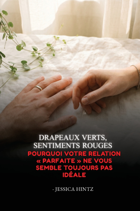 Kniha Drapeaux verts, sentiments rouges Jessica Hintz