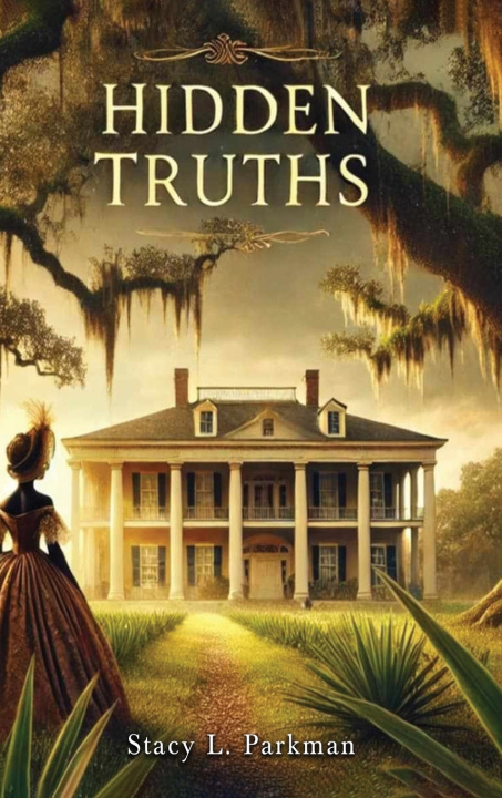 Kniha Hidden Truths Stacy L Parkman