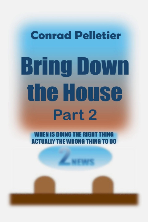 Kniha Bring Down The House Part 2 Conrad Pelletier