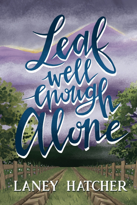 Kniha Leaf Well Enough Alone Laney Hatcher