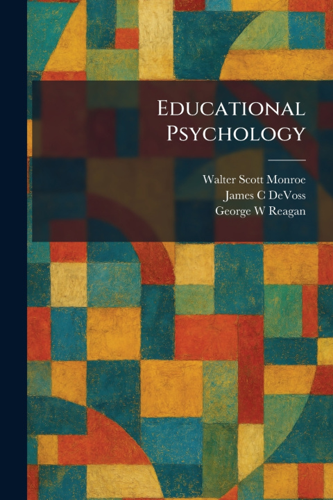 Kniha Educational Psychology Walter Scott Monroe