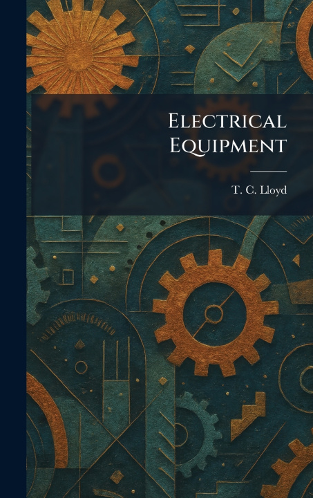 Kniha Electrical Equipment T. C. Lloyd