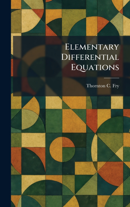 Kniha Elementary Differential Equations Thornton C. Fry