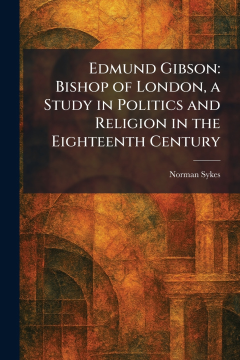 Knjiga Edmund Gibson Norman Sykes