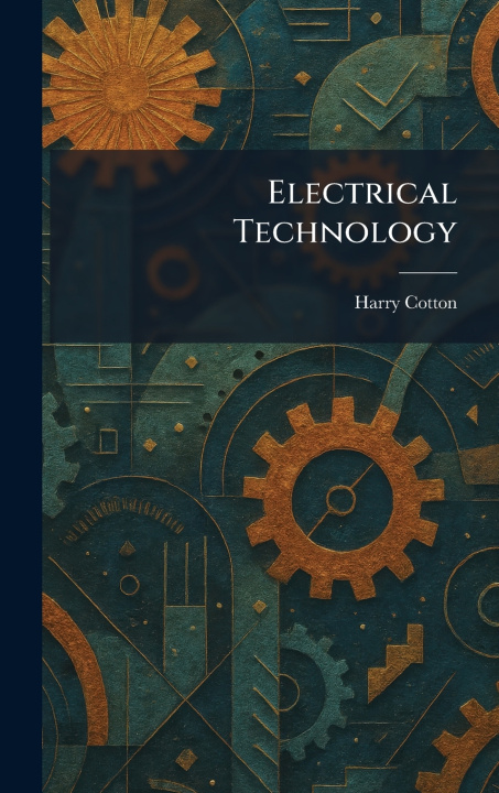 Könyv Electrical Technology Harry Cotton