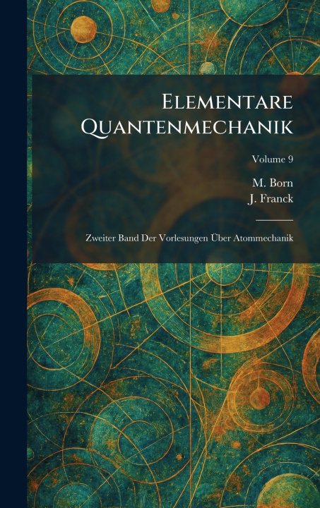 Kniha Elementare Quantenmechanik M. Born