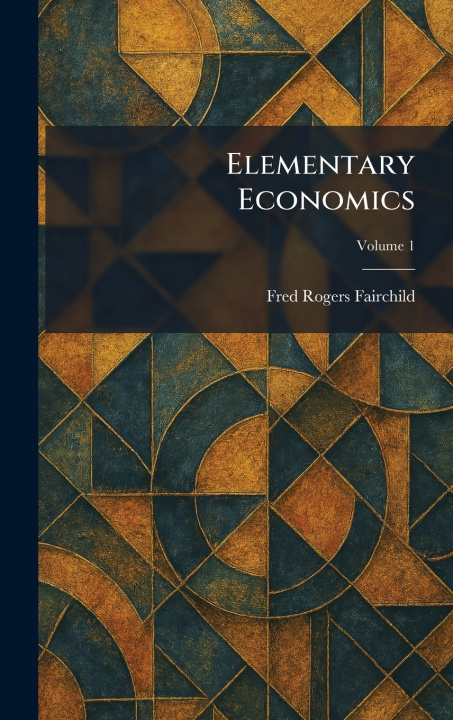 Kniha Elementary Economics Fred Rogers Fairchild