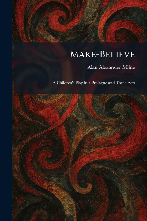 Kniha Make-Believe Alan Alexander Milne