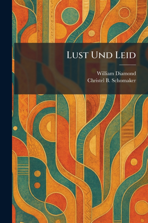 Kniha Lust Und Leid William Diamond