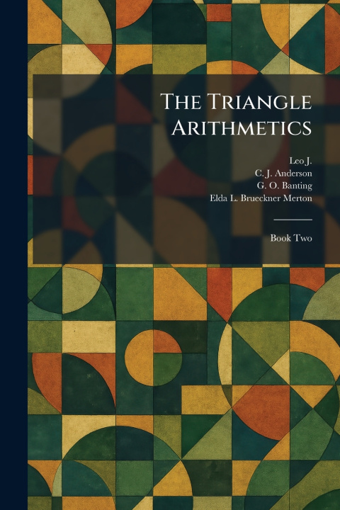 Kniha The Triangle Arithmetics C. J. Anderson