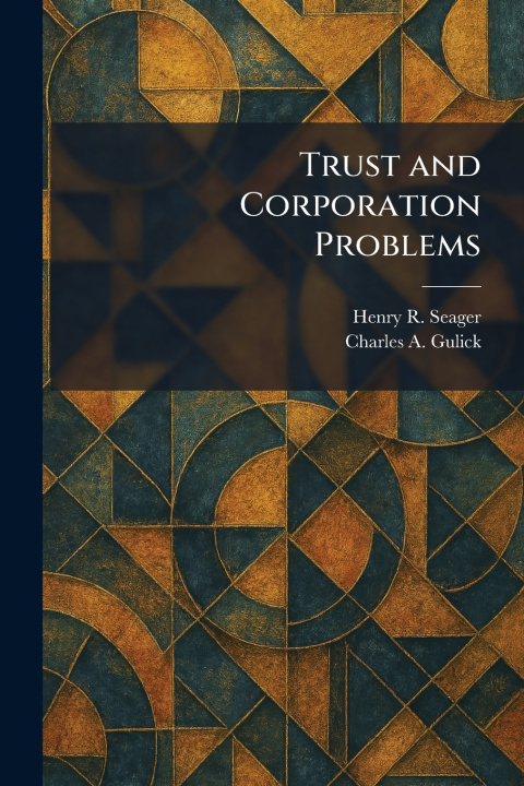 Knjiga Trust and Corporation Problems Henry R. Seager
