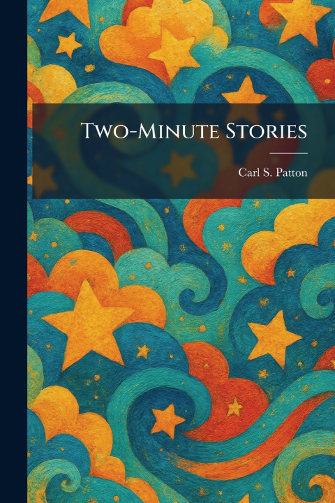 Könyv Two-Minute Stories Carl S. Patton