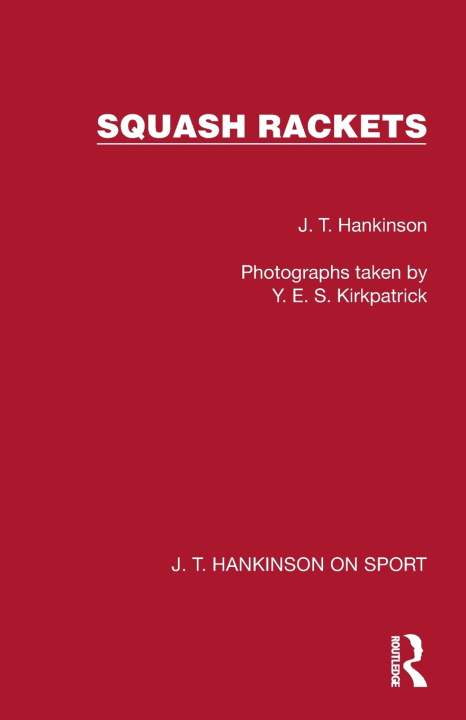 Boek Squash Rackets J. T. Hankinson