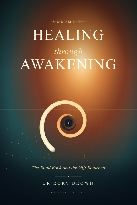 Kniha Healing Through Awakening Vol II Rory Duncan Brown PhD