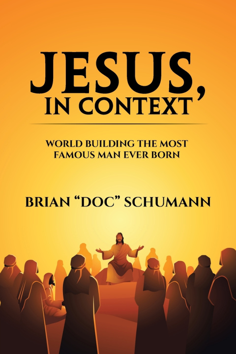Kniha Jesus, In Context Brian "Doc" Schumann