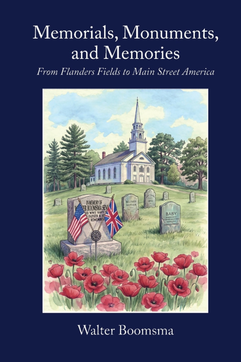 Kniha Memorials, Monuments, and Memories Walter Boomsma