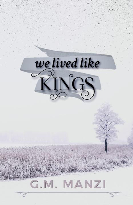 Kniha We Lived Like Kings G.M. Manzi