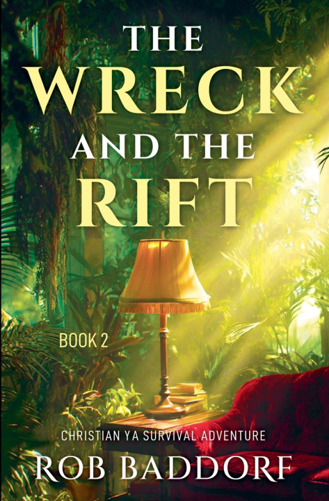 Kniha The Wreck & The Rift, Book 2 Rob Baddorf