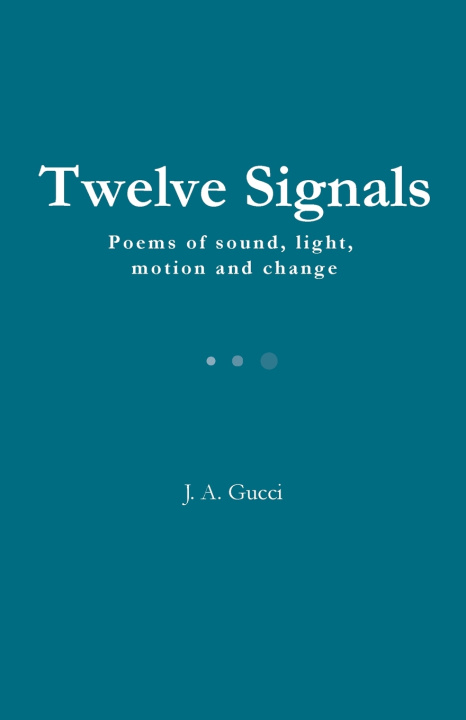 Kniha Twelve Signals J. A. Gucci