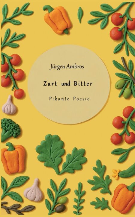 Könyv Zart und Bitter Jürgen Ambros