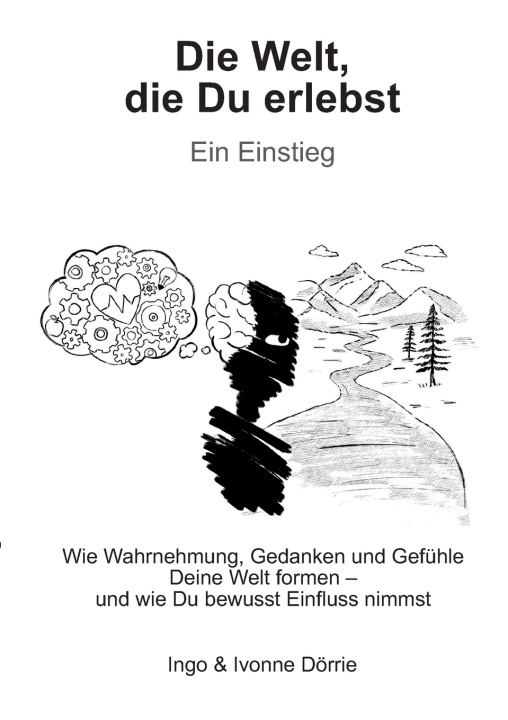 Könyv Die Welt, die Du erlebst Ingo Dörrie