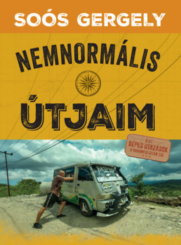Knjiga Nemnormális útjaim Soós Gergely