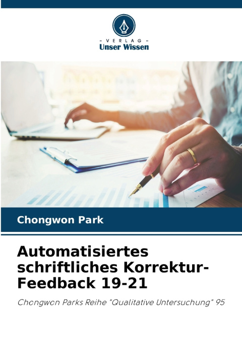 Kniha Automatisiertes schriftliches Korrektur-Feedback 19-21 Chongwon Park