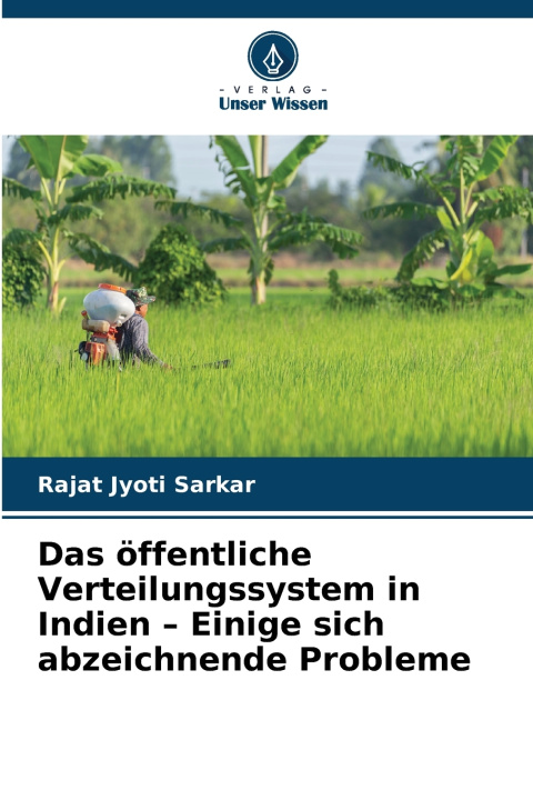 Kniha Das öffentliche Verteilungssystem in Indien - Einige sich abzeichnende Probleme Rajat Jyoti Sarkar