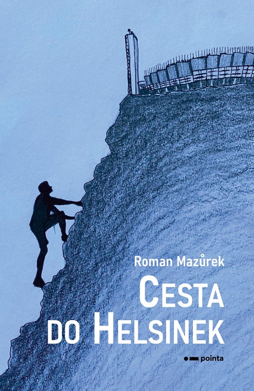 Kniha Cesta do Helsinek Roman Mazůrek