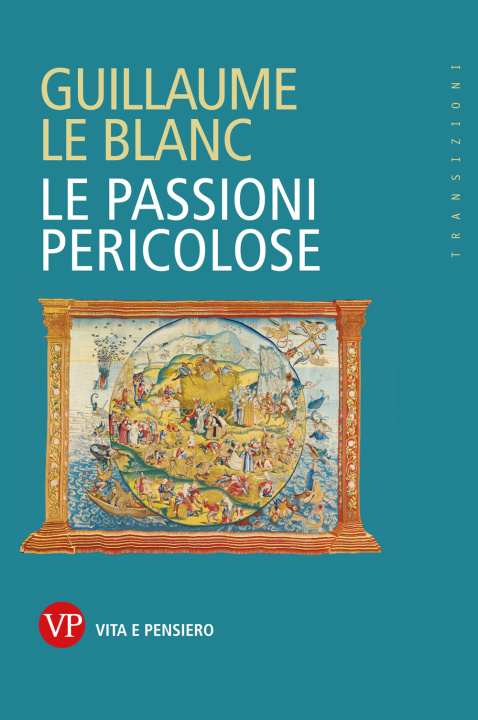 Kniha passioni pericolose Guillaume Le Blanc