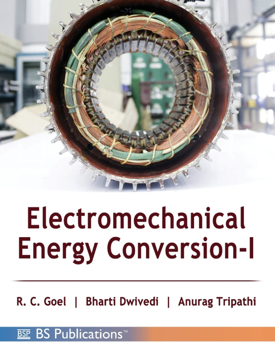 Kniha Electromechanical Energy Conversion - I R C Goel