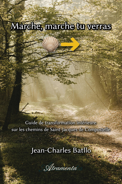 Könyv Marche, marche tu verras Jean-charles Batllo