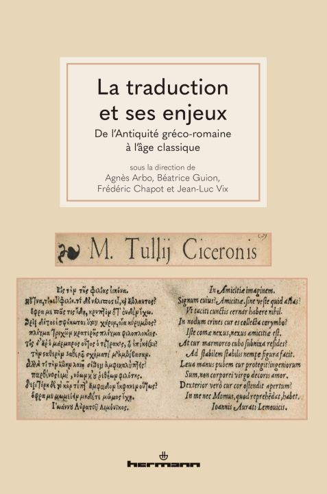 Kniha La traduction et ses enjeux, de l'Antiquité gréco-romaine à l'âge classique 