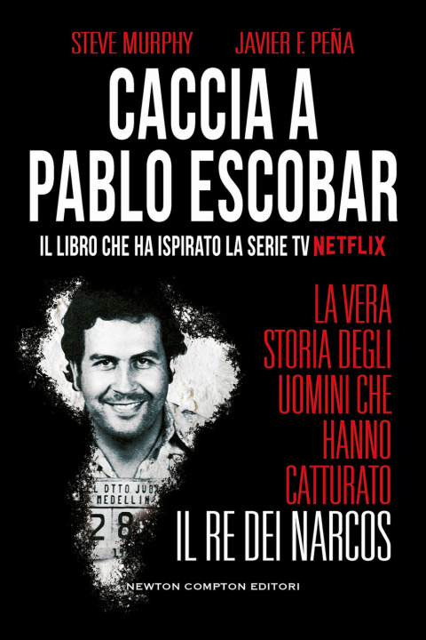 Kniha Caccia a Pablo Escobar Steve Murphy