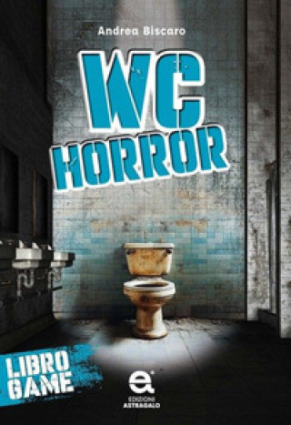 Kniha Wc horror. Libro game Andrea Biscaro