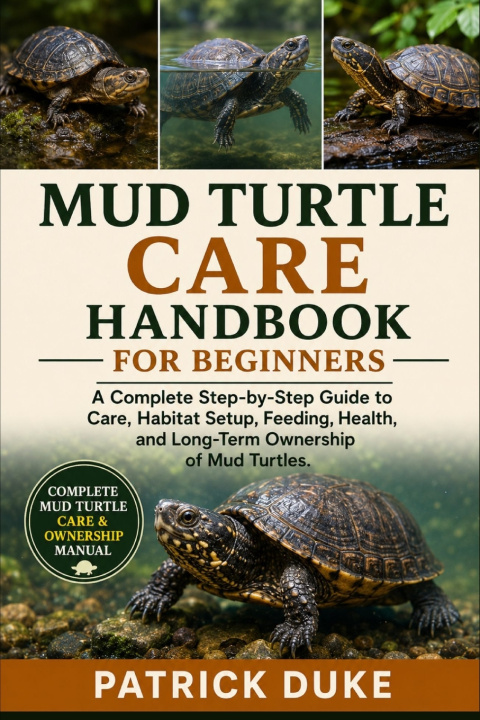 Kniha MUD TURTLE CARE HANDBOOK FOR BEGINNERS PATRICK DUKE