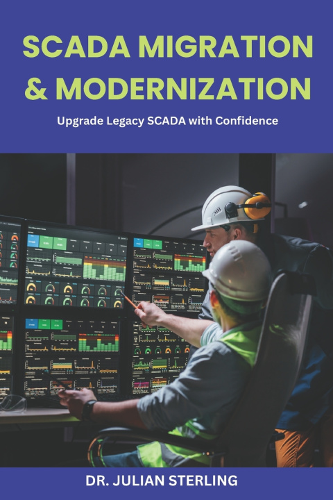 Könyv SCADA Migration & Modernization Dr. Julian Sterling