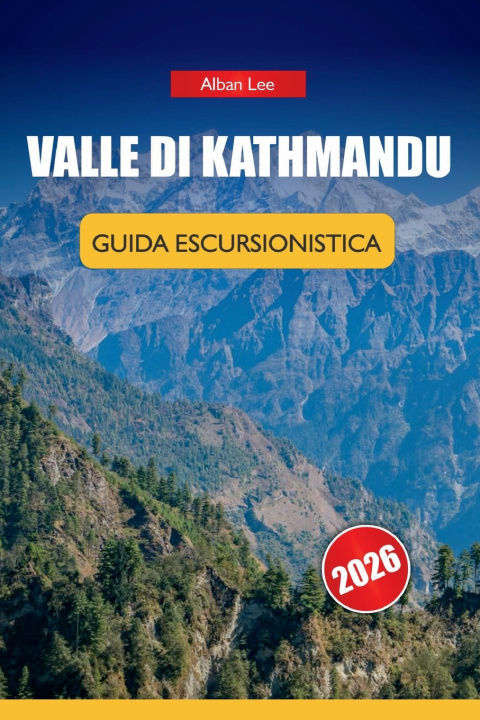 Livro VALLE DI KATHMANDU GUIDA ESCURSIONISTICA 2026 Alban Lee