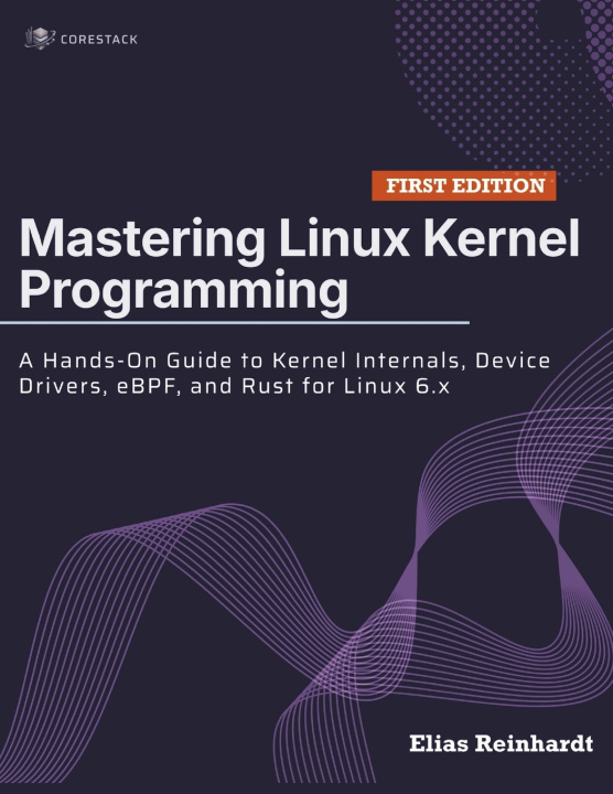 Knjiga Mastering Linux Kernel Programming Elias Reinhardt