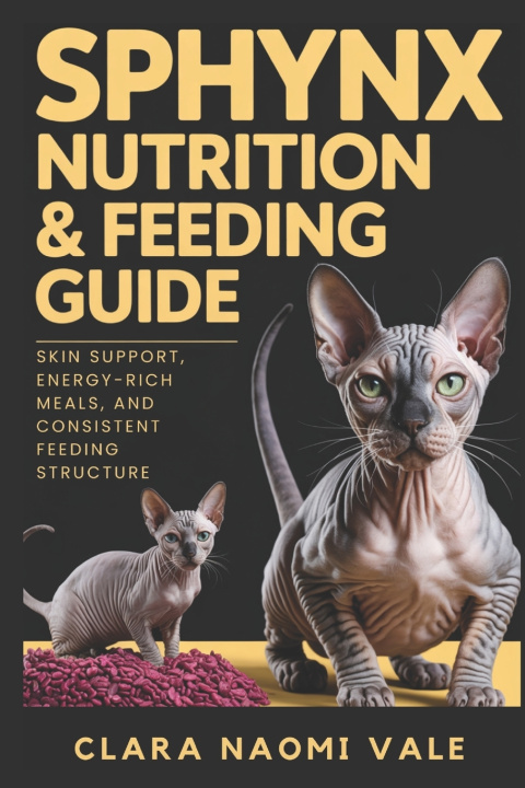 Kniha Sphynx Nutrition & Feeding Guide Clara Naomi Vale