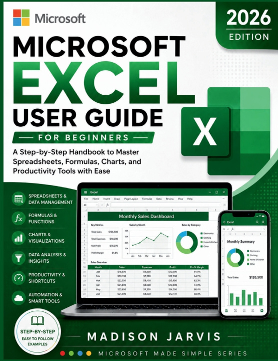 Kniha MICROSOFT EXCEL USER GUIDE FOR BEGINNERS 2026 Madison Jarvis