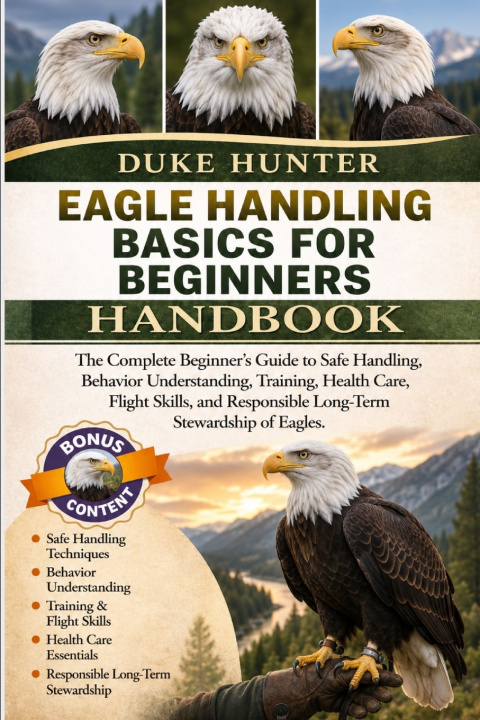 Kniha EAGLE HANDLING BASICS FOR BEGINNERS DUKE HUNTER