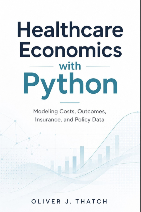 Kniha Healthcare Economics with Python Oliver J. Thatch