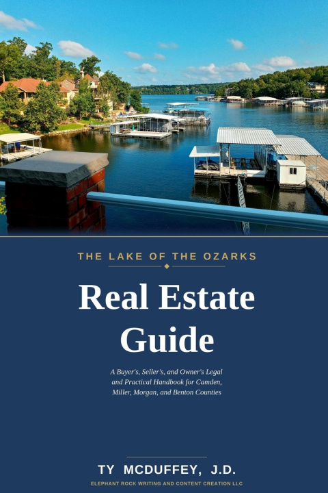 Kniha The Lake of the Ozarks Real Estate Guide Ty McDuffey J.D.